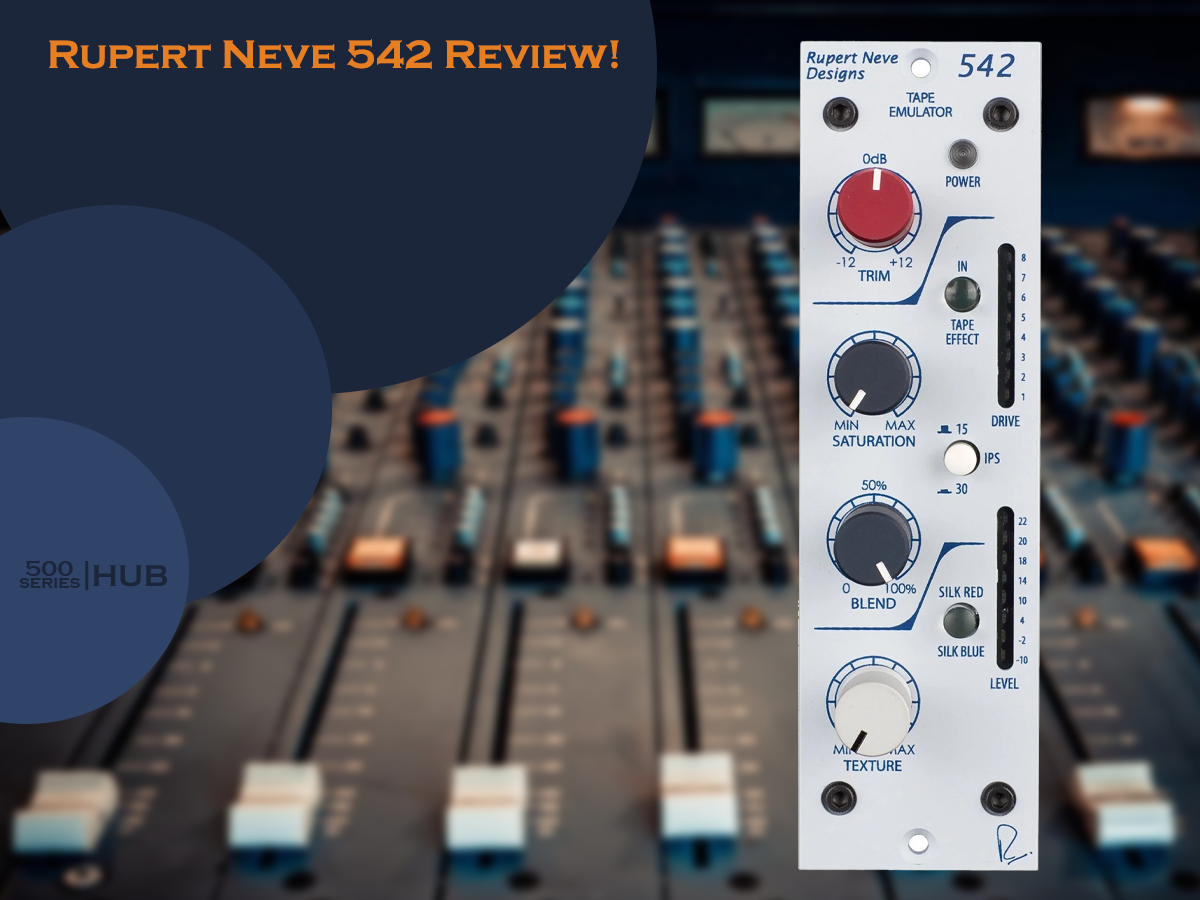 Rupert Neve 542 Review: Legacy Tape Emulator!
