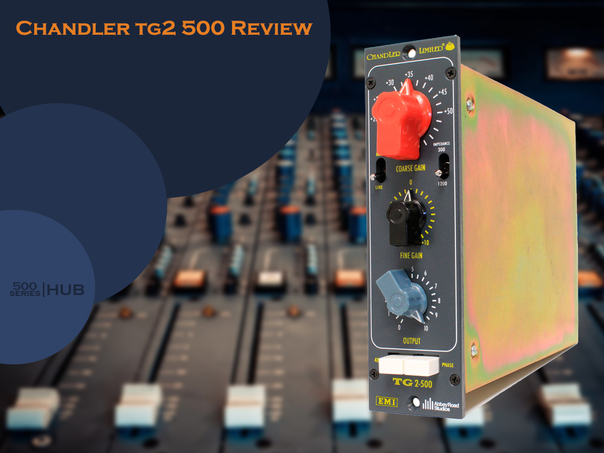 Chandler tg2 500 Review: 500 Series Microphone Preamp!