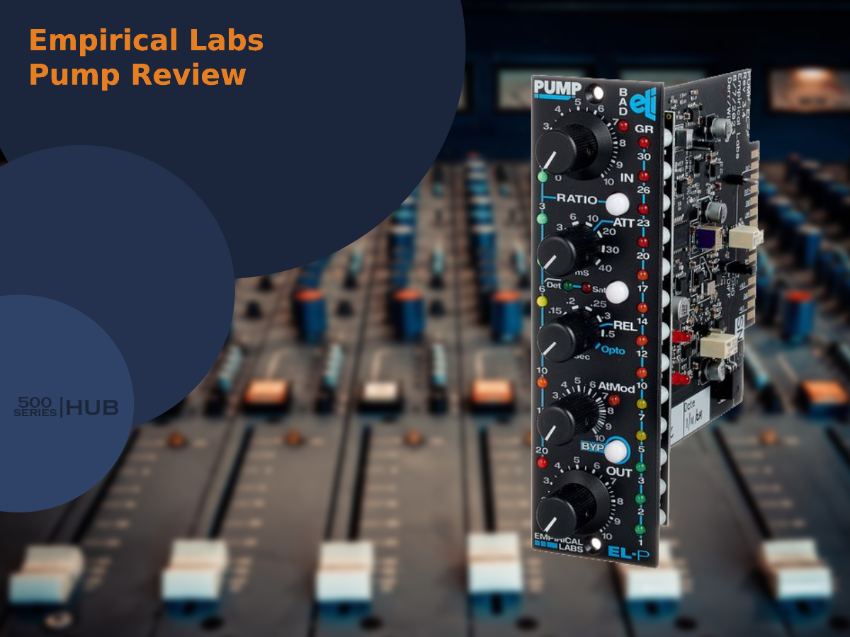 Empirical Labs Pump Review feat